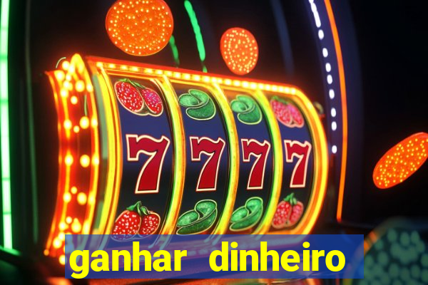 ganhar dinheiro jogando sem deposito